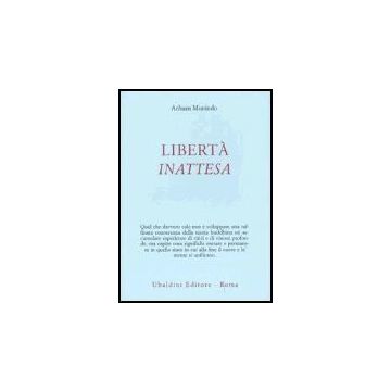 Liberta' Inattesa - Munindo Achaan - Astrolabio - 9788834014882