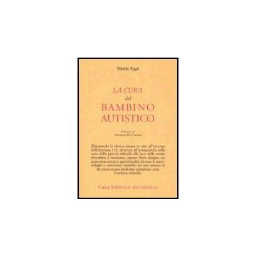 La Cura Del Bambino Autistico  - Egge Martin - Astrolabio - 9788834014981