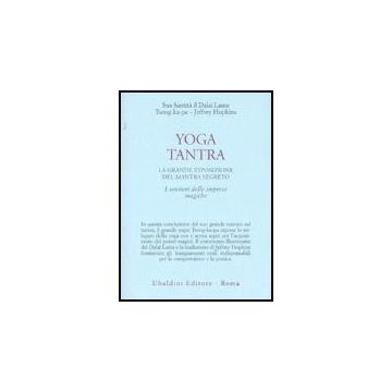 Yoga Tantra. La Grande Esposizione Del Mantra Segreto. Vol. 3:  I Sentieri Delle Imprese Magiche - Gyatso Tenzin (dalai Lama); Tsong Khapa (lama); Hopkins Jeffrey - Astrolabio - 9788834015209