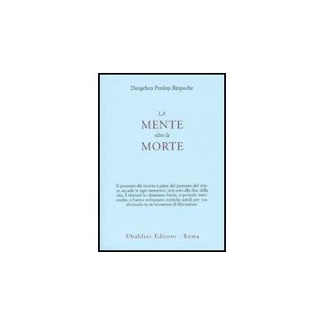 La Mente Oltre La Morte  - Dzogchen Ponlop (rinpoche) - Astrolabio - 9788834015704
