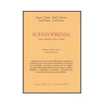 Schizofrenia. Teoria Cognitiva, Ricerca E Terapia - Montano A.  - Astrolabio - 9788834015995