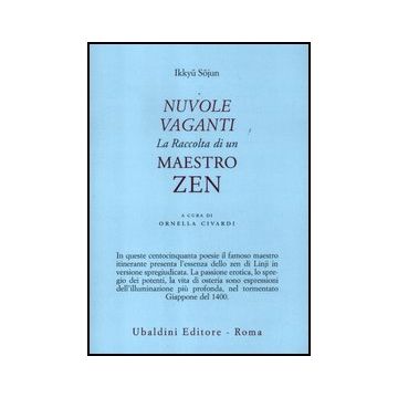 Nuvole Vaganti. La Raccolta Di Un Maestro Zen - Sojun Ikkyu; Civardi O.  - Astrolabio - 9788834016251