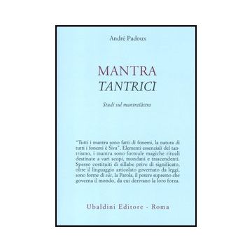 Mantra Tantrici - Padoux Andre' - Astrolabio - 9788834016312
