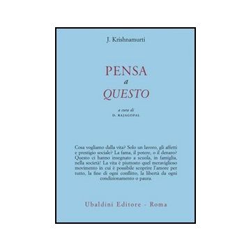 Pensa A Questo - Krishnamurti Jiddu; Rajagopal D.  - Astrolabio - 9788834016435
