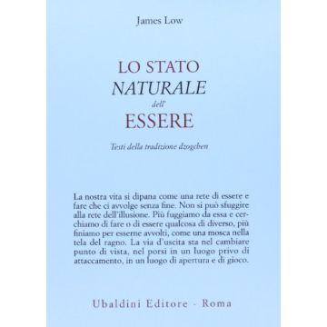 Lo Stato Naturale Dell'essere. Testi Della Tradizione Dzogchen  - Low James - Astrolabio - 9788834016541