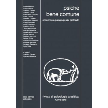 Rivista di psicologia analitica. Nuova serie (2018). Vol. 46: Psiche bene comune. Economia e psicologia del profondo