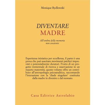 Diventare madre. All'ombra della memoria non cosciente