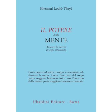 Il potere della mente. Trovare la libertà in ogni situazione