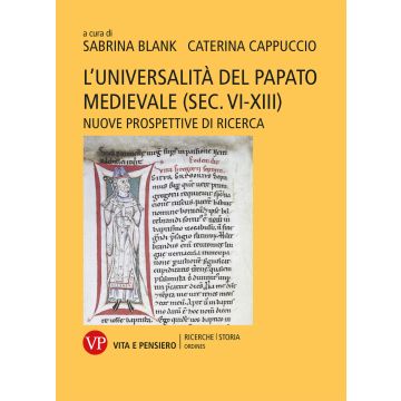 L'universalità del papato medievale (sec. VI-XIII). Nuove prospettive di ricerca