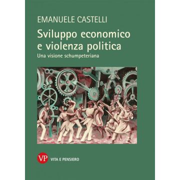 Sviluppo economico e violenza politica. Una visione schumpeteriana