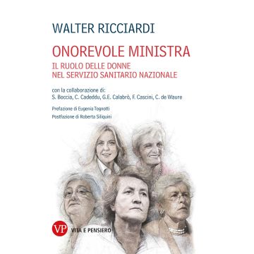 Onorevole ministra. Il ruolo delle donne ministro nella nascita e nello sviluppo del Servizio Sanitario Nazionale