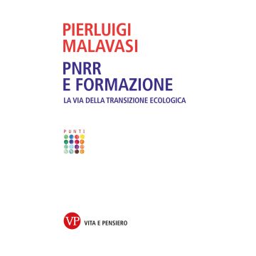 PNRR e formazione. La via della transizione ecologica