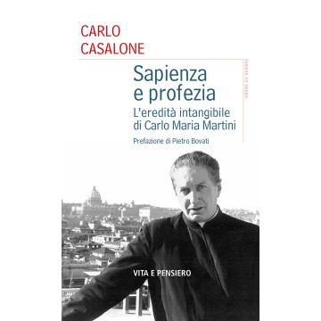 Sapienza e profezia. L'eredità intangibile di Carlo Maria Martini