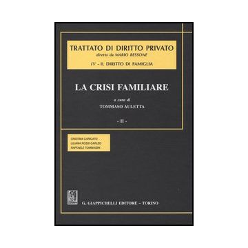 Trattato Di Diritto Privato. Vol. 4 - Tomo2: Il Diritto Di Famiglia - La Crisi Familiare   [Caricato - Giappichelli]