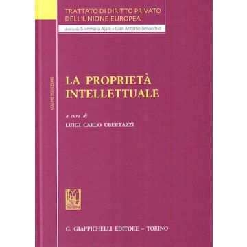 Trattato di diritto privato dell'Unione Europea. Vol. 12: La proprietà intellettuale