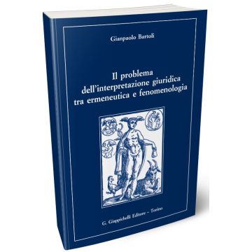 Il problema dell'interpretazione giuridica tra ermeneutica e fenomenologia