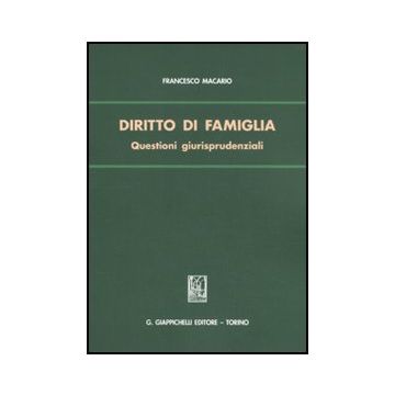 Diritto Di Famiglia. Questioni Giurisprudenziali - Macario Francesco - Giappichelli - 9788834825426
