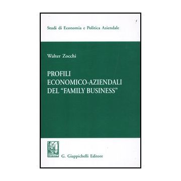 Profili Economici-aziendali Del «family Business» - Zocchi Walter - Giappichelli - 9788834826768
