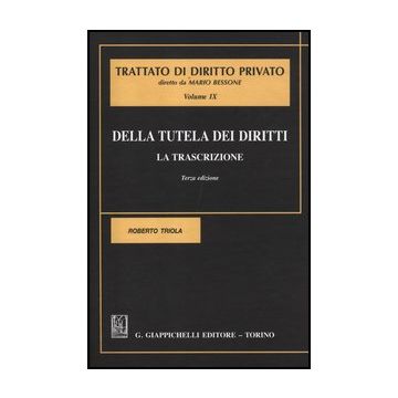Della Tutela Dei Diritti. La Trascrizione - Triola Roberto - Giappichelli - 9788834827598