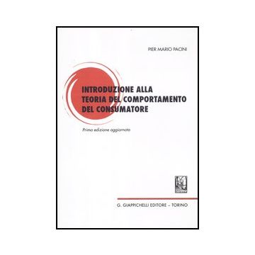 Introduzione Alla Teoria Del Contemporaneo Del Consumatore - Pacini P. Mario - Giappichelli - 9788834827871
