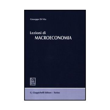 Lezioni Di Macroeconomia - Di Vita Giuseppe - Giappichelli - 9788834828731
