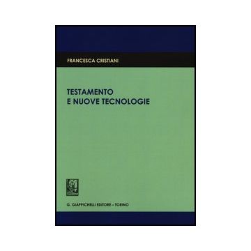 Testamento E Nuove Tecnologie    [Cristiani - Giappichelli]