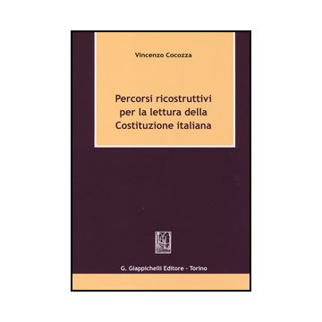 Percorsi Ricostruttivi Per La Lettura Della Costituzione Italiana - Cocozza Vincenzo - Giappichelli - 9788834853665