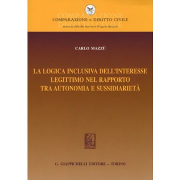 Logica Inclusiva Dell'interesse Legittimo Nel Rapporto Tra Autonomia E  Sussidiarieta' - Mazzu' Carlo - Giappichelli - 9788834878170