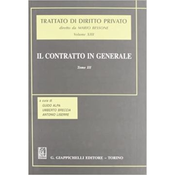 Trattato di diritto privato. Il contratto in generale. Vol. 3