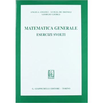 Matematica generale. Esercizi svolti