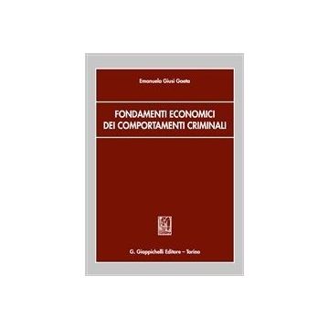 Fondamenti Economici Dei Comportamenti Criminali   [Gaeta - Giappichelli]