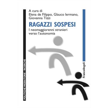 Ragazzi sospesi. I neomaggiorenni stranieri verso l'autonomia