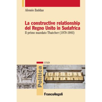 La constructive relationship del Regno Unito in Sudafrica. Il primo mandato Thatcher (1979-1983)