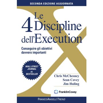 Le 4 discipline dell'Execution. Conseguire gli obiettivi davvero importanti. Nuova ediz.