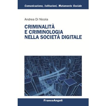 Criminalità e criminologia nella società digitale