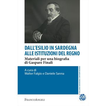 Dall'esilio in Sardegna alle istituzioni del Regno. Materiali per una biografia di Gaspare Finali
