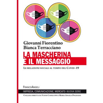 La mascherina è il messaggio. Le relazioni sociali al tempo del Covid-19