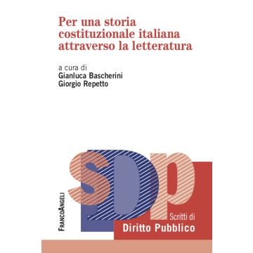 Per una storia costituzionale italiana attraverso la letteratura