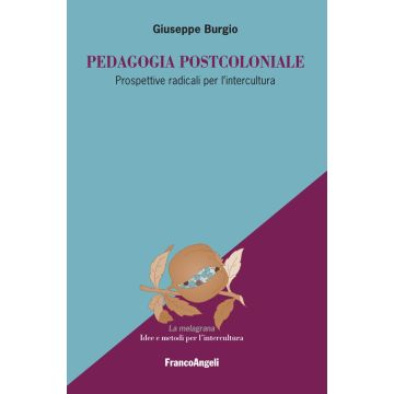 Pedagogia postcoloniale. Prospettive radicali per l'intercultura