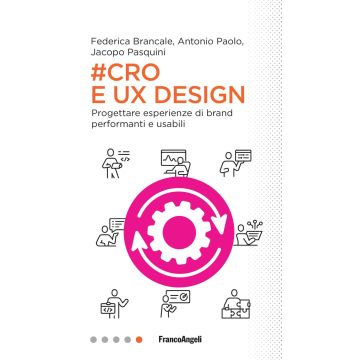 #Cro & Ux Design. Progettare esperienze di brand performanti e usabili