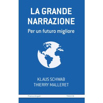 La grande narrazione. Per un futuro migliore
