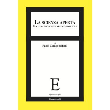 La scienza aperta. Per una conoscenza autoconsapevole