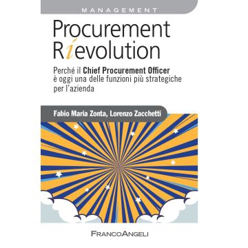 Procurement rievolution. Perché il Chief Procurement Officer è oggi una delle funzioni più strategiche per l'azienda