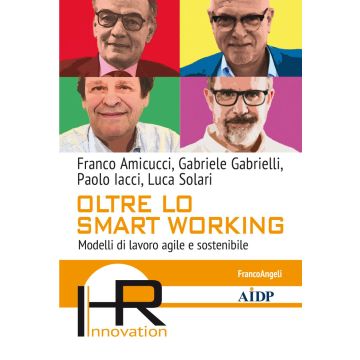 Oltre lo smart working. Modelli di lavoro agile e sostenibile