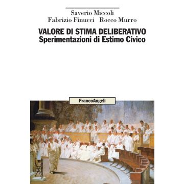 Valore di stima deliberativo. Sperimentazioni di Estimo Civico