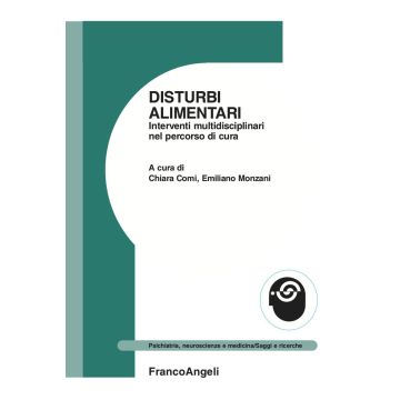 Disturbi alimentari. Interventi multidisciplinari nel percorso di cura