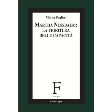 Martha Nussbaum. La fioritura delle capacità per il XXI secolo