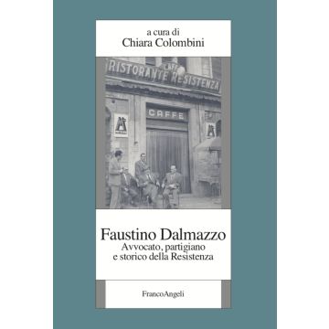 Faustino Dalmazzo. Avvocato, partigiano e storico della Resistenza