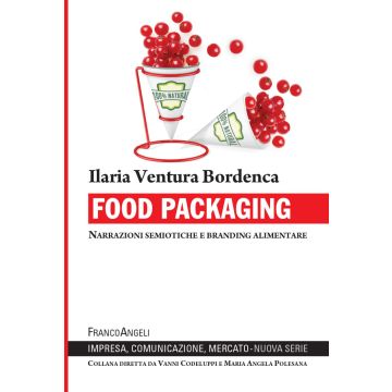 Food packaging. Narrazioni semiotiche e branding alimentare