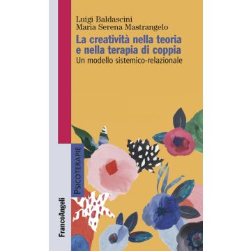 La creatività nella teoria e nella terapia di coppia. Un modello sistemico-relazionale